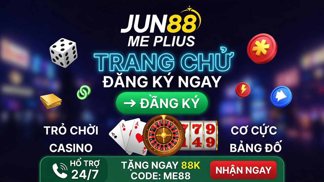 Jun88 Cá Cược Thể Thao - Bóng Đá Bóng Rổ